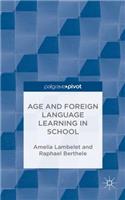 Age and Foreign Language Learning in School