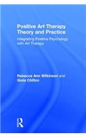Positive Art Therapy Theory and Practice