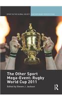 The Other Sport Mega-Event: Rugby World Cup 2011