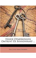 Eenige Opmerkingen Omtrent de Binnenvaart ...