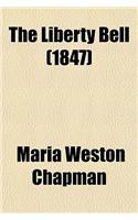 The Liberty Bell (1847): (English)