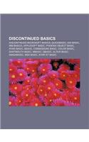 Discontinued Basics: Discontinued Microsoft Basics, QuickBASIC, GW-BASIC, IBM Basica, Applesoft Basic, Phoenix Object Basic, Atari Basic, B(English)