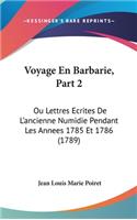 Voyage En Barbarie, Part 2