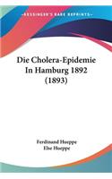 Cholera-Epidemie In Hamburg 1892 (1893)