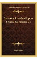 Sermons Preached Upon Several Occasions V1: (English)