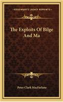 The Exploits of Bilge and Ma