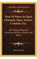Flow of Water in Open Channels, Pipes, Sewers, Conduits, Etc.