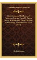 Reminiscences, Sketches and Addresses Selected from My Papers During a Ministry of Forty-Five Years in Mississippi, Louisiana and Texas (1874)