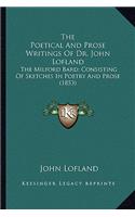 Poetical and Prose Writings of Dr. John Lofland