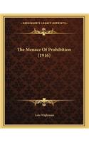 The Menace Of Prohibition (1916)