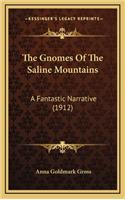 The Gnomes of the Saline Mountains: A Fantastic Narrative (1912)