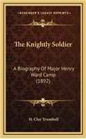 The Knightly Soldier