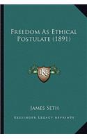 Freedom as Ethical Postulate (1891)