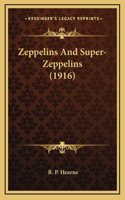 Zeppelins And Super-Zeppelins (1916)