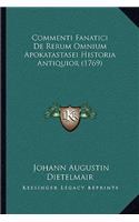 Commenti Fanatici De Rerum Omnium Apokatastasei Historia Antiquior (1769)