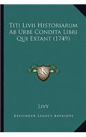 Titi Livii Historiarum Ab Urbe Condita Libri Qui Extant (1749)