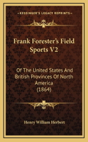 Frank Forester's Field Sports V2