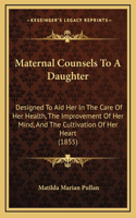 Maternal Counsels To A Daughter