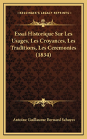 Essai Historique Sur Les Usages, Les Croyances, Les Traditions, Les Ceremonies (1834)