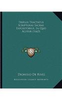 Triplex Tractatus Scripturae Sacrae Expositorius, In Quo Agitur (1663)