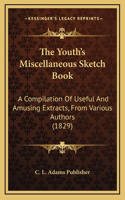 The Youth's Miscellaneous Sketch Book