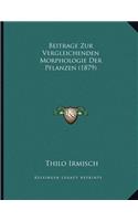 Beitrage Zur Vergleichenden Morphologie Der Pflanzen (1879)