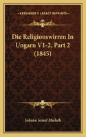 Religionswirren In Ungarn V1-2, Part 2 (1845)