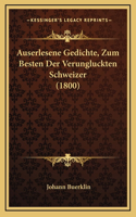 Auserlesene Gedichte, Zum Besten Der Verungluckten Schweizer (1800)