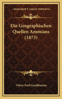 Die Geographischen Quellen Ammians (1873)