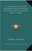 A Few Remarks On Mr. Hayward's English Prose Translation Of Goethe's Faust (1834)