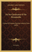 On The Classification Of The Myxosporidia
