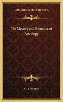 The Mystery and Romance of Astrology