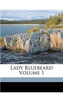 Lady Bluebeard Volume 1