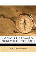 Memoir of Edward Bickersteth, Volume 1