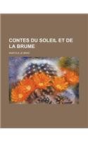 Contes Du Soleil Et de La Brume