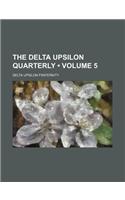 The Delta Upsilon Quarterly (Volume 5)