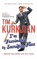 I'm Fascinated by Sacrifice Flies