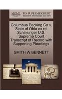 Columbus Packing Co V. State of Ohio Ex Rel Schlesinger U.S. Supreme Court Transcript of Record with Supporting Pleadings