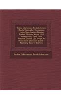 Index Librorum Prohibitorum Juxta Exemplar Romanum, Jussu Sanctissimi Domini Nostri Editum Anno 1885