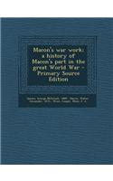 Macon's War Work; A History of Macon's Part in the Great World War - Primary Source Edition