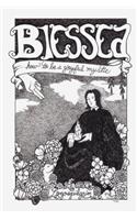 Blessed: How to Be a Joyful Mystic