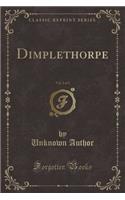 Dimplethorpe, Vol. 2 of 3 (Classic Reprint): (English)