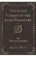 Traits and Stories of the Irish Peasantry, Vol. 2 of 4 (Classic Reprint)