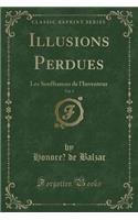 Illusions Perdues, Vol. 3: Les Souffrances de l'Inventeur (Classic Reprint)