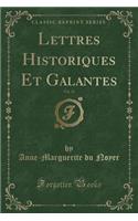 Lettres Historiques Et Galantes, Vol. 11 (Classic Reprint): (French)