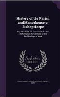 History of the Parish and Manorhouse of Bishopthorpe