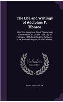 The Life and Writings of Adolphus F. Monroe