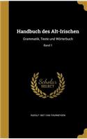 Handbuch des Alt-Irischen: Grammatik, Texte und Wörterbuch; Band 1