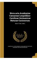 Nova acta Academiae Caesareae Leopoldino-Carolinae Germanicae Naturae Curiosorum; Band 77.Bd. (1901)