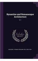 Byzantine and Romanesque Architecture